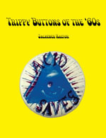 Trippy Buttons of the '60s : Psychedelic Pins of the '60s - Jacaeber Kastor