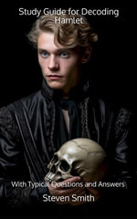Study Guide for Decoding Hamlet : With Typical Questions and Answers - Steven Smith