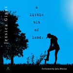 A Little Bit of Land - Jessica Gigot