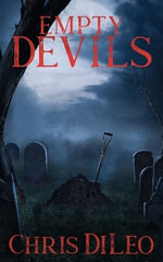 Empty Devils - Chris DiLeo