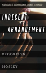 Indecent Arrangement : Forbidden Series, #2 - Brookelyn Mosley