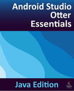 Android Studio Otter Essentials - Java Edition : Developing Android Apps Using Android Studio Otter and Java - Neil Smyth