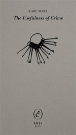 The Usefulness of Crime : ERIS gems - Karl Marx