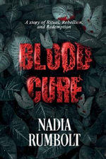 Blood Cure - Nadia Rumbolt