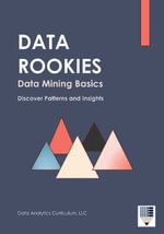 Data Rookies Data Mining Basics - Data Analytics Curriculum