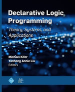 Declarative Logic Programming : Theory, Systems, and Applications - Michael Kifer