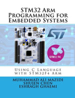 STM32 Arm Programming for Embedded Systems : Using C Language with STM32 Nucleo - Shujen Chen