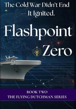 Flashpoint Zero : The Cold War Didn't End - It Ignited - Mark Wilder