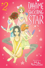 Daytime Shooting Star, Vol. 2 : Daytime Shooting Star - Mika Yamamori