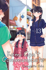 Komi Can't Communicate, Vol. 13 : Komi Can't Communicate - Tomohito Oda