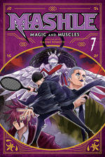 Mashle : Magic and Muscles: Volume 7 - Hajime Komoto