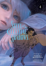 Steel of the Celestial Shadows, Vol. 4 : Steel of the Celestial Shadows - Daruma Matsuura