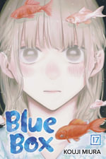 Blue Box, Vol. 17 : Blue Box - Kouji Miura
