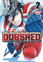 Dogsred, Vol. 2 : Dogsred : Book 2 - Satoru Noda