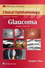 Glaucoma : Wills Eye Institute Atlas Series - Douglas J. Rhee
