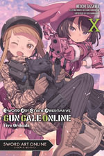Sword Art Online Alternative Gun Gale Online, Vol. 10 (light novel) : Sword Art Online Alternative Gun Gale Online - Keiichi Sigsawa