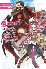 Bofuri : I Don't Want to Get Hurt, so I'll Max Out My Defense., Vol. 7 (light novel) - KOIN KOIN