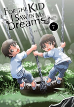 For the Kid I Saw in My Dreams, Vol. 7 : For the Kid I Saw in My Dreams - Abigail Blackman