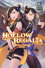 Hollow Regalia, Vol. 3 (light novel) : Hollow Regalia - Gakuto Mikumo