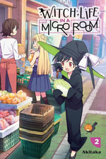 Witch Life in a Micro Room, Vol. 2 : Witch Life in a Micro Room - Akitaka Akitaka
