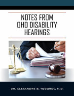Notes from OHO Disability Hearings - Dr. Alexandre B Todorov MD