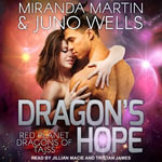 Dragon's Hope : Red Planet Dragons of Tajss - Miranda Martin