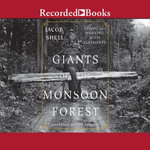 Giants of the Monsoon Forest : Living and Working with Elephants - Tim Fannon