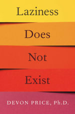 Laziness Does Not Exist - Devon Price