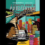 A People's Guide to Publishing : Build a Successful, Sustainable, Meaningful Book Business from the Ground Up - David Stifel