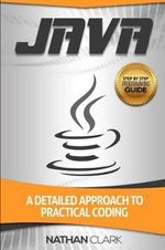 Java : A Detailed Approach to Practical Coding - Nathan Clark