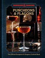 Puncheons and Flagons (Dungeons & Dragons) : The Official Dungeons & Dragons Cocktail Book [A Cocktail and Mocktail Recipe Book] - Andrew Wheeler