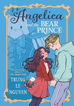 Angelica and the Bear Prince : A Graphic Novel - Trung Le Nguyen