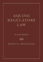 Equine Regulatory Law - Robert L. Heleringer