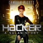 Hacker : A Sulan Story - Camille Picott