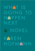 What is Going to Happen Next : The Lund Sibling Series - Karen Hofmann