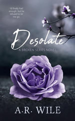 Desolate : Broken, #5 - A.R. Wile