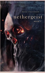 Nethergeist : Nethergeist : Book 1 - Nick Stevenson
