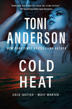 Cold Heat : An FBI Romantic Suspense Thriller - Toni Anderson