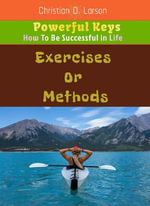 Exercises Or Methods - Christian D. Larson
