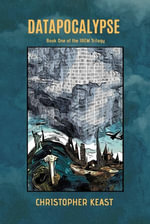 Datapocalypse : The IREM Trilogy - Christopher Keast