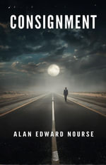 Consignment - Alan Edward Nourse