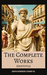 Aristotle : The Complete Works - Aristotle