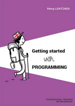 Getting started with programming : Professional Training - Rémy Lentzer