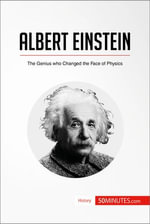 Albert Einstein : The Genius who Changed the Face of Physics - 50minutes