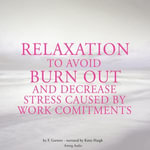 Relaxation to avoid burn out and decrease stress at work - Frédéric Garnier