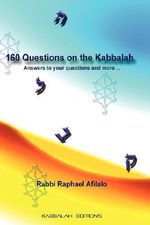 160 Questions on the Kabbalah - Rabbi Raphael Afilalo