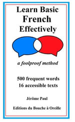 Learn Basic French effectively : a foolproof method - Jérôme Paul
