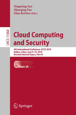 Cloud Computing and Security : 4th International Conference, ICCCS 2018, Haikou, China, June 8-10, 2018, Revised Selected Papers, Part VI - Author