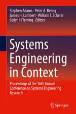Systems Engineering in Context : Proceedings of the 16th Annual Conference on Systems Engineering Research - Stephen Adams