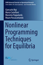 Nonlinear Programming Techniques for Equilibria : EURO Advanced Tutorials on Operational Research - Giancarlo Bigi